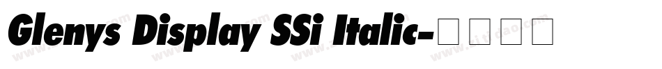 Glenys Display SSi Italic字体转换